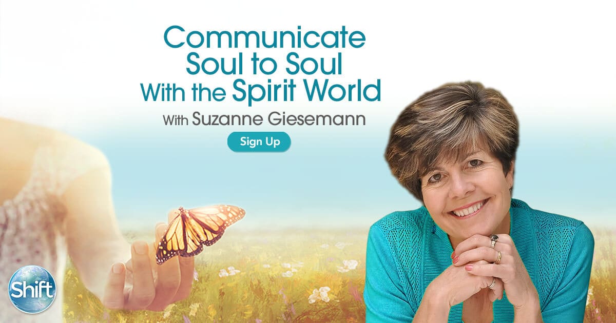 Communicate Soul to Soul With the Spirit World