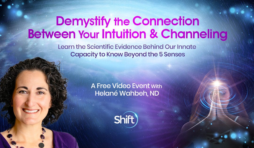 Demystify the Connection Between Your Intuition & Channeling