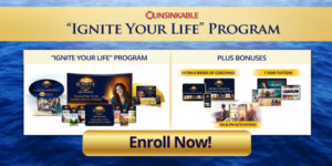 Unsinkable "Ignite Your Life" Program