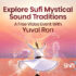 Explore Sufi Mystical Sound