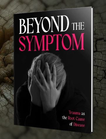 Trauma as the Root Cause of Disease